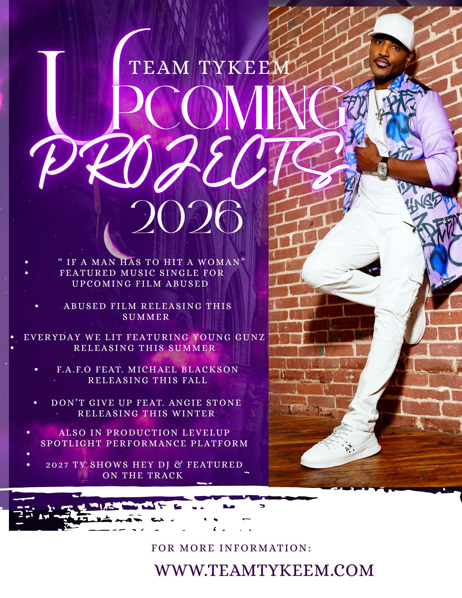 Team Tykeem Upcoming Projects 2026